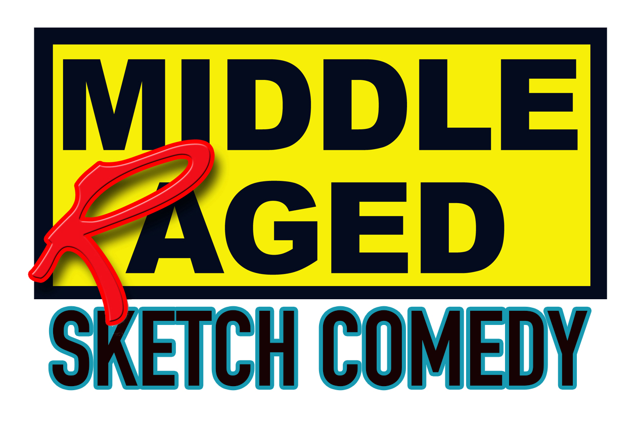 Event image MIDDLE RAGED Sketch Comedy
